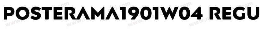 Posterama1901W04 Regular字体转换